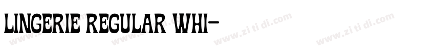 Lingerie Regular Whi字体转换
